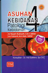 Image of Asuhan Kebidanan 4; Patologi Kebidanan