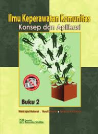 Image of Ilmu Keperawatan Komunitas; Konsep dan Aplikasi Buku 2