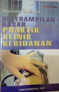 Image of Penuntun Belajar Keterampilan Dasar Praktik Klinik Kebidanan