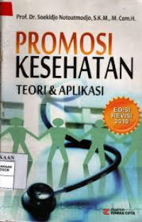 Image of Promosi Kesehatan Teori & Aplikasi Edisi Revisi 2010