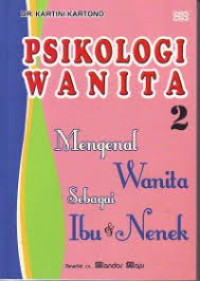 Image of Psychologi Wanita (Jilid 2); Wanita Sebagai Ibu & Nenek