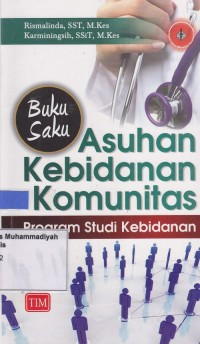 Image of Buku Saku Asuhan Kebidanan Komunitas; Program Studi Kebidanan