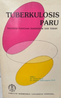 Image of Tuberkulosis Paru : Pedoman Penataan Diagnostik dan Terapi